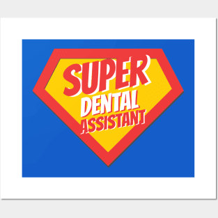 Dental Assistant Gifts | Super Dental Assistant Posters and Art